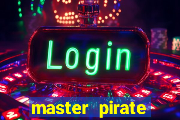 master pirate script pastebin